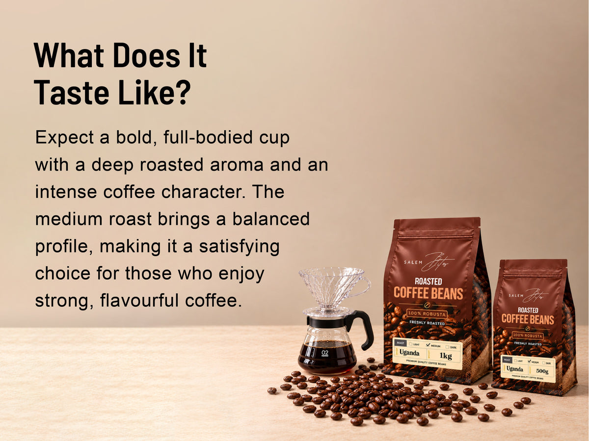 Roasted Coffee Beans — 100% Robusta — what it tastes like